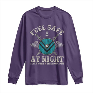Funny Feel Safe At Night Sleep With A Shieldmaiden Long Sleeve Shirt Viking Pride TS11 Purple Print Your Wear