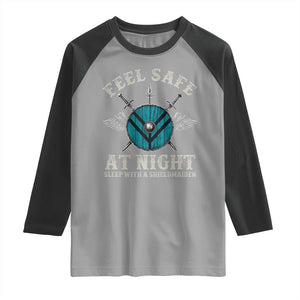 Funny Feel Safe At Night Sleep With A Shieldmaiden Raglan Shirt Viking Pride TS11 Sport Gray Black Print Your Wear
