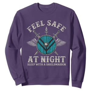 Funny Feel Safe At Night Sleep With A Shieldmaiden Sweatshirt Viking Pride TS11 Purple Print Your Wear