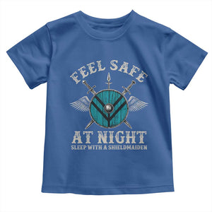 Funny Feel Safe At Night Sleep With A Shieldmaiden Toddler T Shirt Viking Pride TS11 Royal Blue Print Your Wear