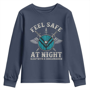 Funny Feel Safe At Night Sleep With A Shieldmaiden Youth Sweatshirt Viking Pride TS11 Navy Print Your Wear