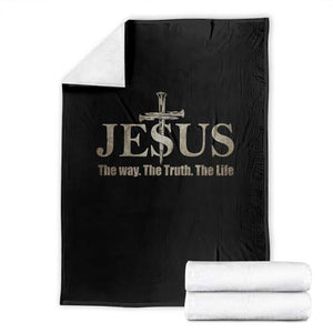 Jesus The Way The Truth The Life Throw Blanket Christian Cross Nails TS11 Black Print Your Wear