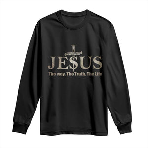 Jesus The Way The Truth The Life Long Sleeve Shirt Christian Cross Nails TS11 Black Print Your Wear
