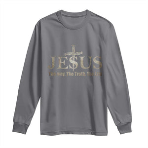 Jesus The Way The Truth The Life Long Sleeve Shirt Christian Cross Nails TS11 Charcoal Print Your Wear