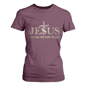 Jesus The Way The Truth The Life T Shirt For Women Christian Cross Nails TS11 Maroon Print Your Wear