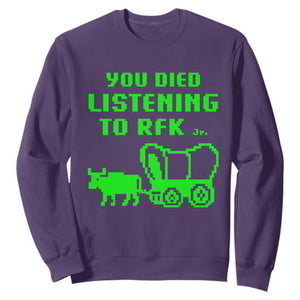 Funny You Died Listening To RFK Jr Sweatshirt Oregon Trail Cow Wagon TS11 Purple Print Your Wear