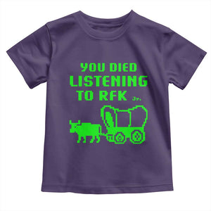 Funny You Died Listening To RFK Jr Toddler T Shirt Oregon Trail Cow Wagon TS11 Purple Print Your Wear
