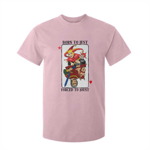 Funny Born To Jest Forced To Joust T Shirt For Kid Medieval Renaissance Meme TS11 Light Pink Print Your Wear