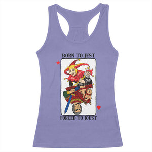 Funny Born To Jest Forced To Joust Racerback Tank Top Medieval Renaissance Meme TS11 Violet Print Your Wear