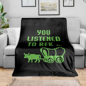 Funny You Listened To RFK Jr Throw Blanket Oregon Trail Cow Wagon TS11 Print Your Wear