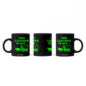 Funny You Listened To RFK Jr Coffee Mug Oregon Trail Cow Wagon TS11 Print Your Wear