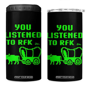 Funny You Listened To RFK Jr 4 in 1 Can Cooler Tumbler Oregon Trail Cow Wagon TS11 One Size: 16 oz Black Print Your Wear
