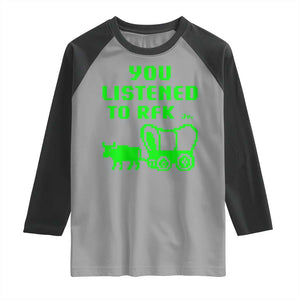 Funny You Listened To RFK Jr Raglan Shirt Oregon Trail Cow Wagon TS11 Sport Gray Black Print Your Wear