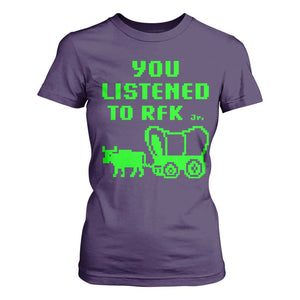 Funny You Listened To RFK Jr T Shirt For Women Oregon Trail Cow Wagon TS11 Purple Print Your Wear