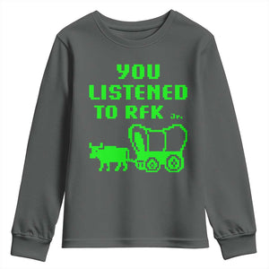 Funny You Listened To RFK Jr Youth Sweatshirt Oregon Trail Cow Wagon TS11 Dark Heather Print Your Wear