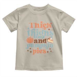 Thanksgiving Baby Shirt Thick Thighs And Pumpkin Pies Dinner TS11 Sand Print Your Wear