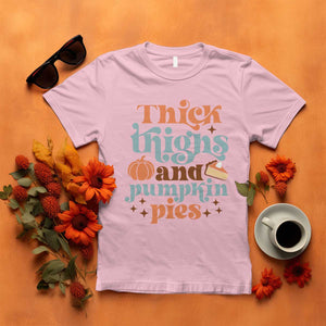 Thanksgiving T Shirt Thick Thighs And Pumpkin Pies Dinner TS11 Light Pink Print Your Wear