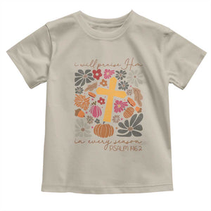 Thanksgiving Christ Baby Shirt I Will Praise Him In Every Season Psalm 146:2 Fall Season TS11 Sand Print Your Wear