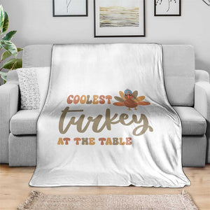 Funny Thanksgiving Turkey Throw Blanket Coolest Turkey At The Table Fall Season TS11 Print Your Wear
