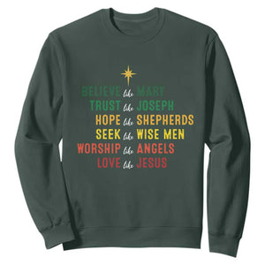 Christian Faith Sweatshirt Believe Like Mary Trust Like Joseph Hope Like Shepherds TS11 Dark Forest Green Print Your Wear