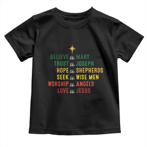 Christian Faith Toddler T Shirt Believe Like Mary Trust Like Joseph Hope Like Shepherds TS11 Black Print Your Wear