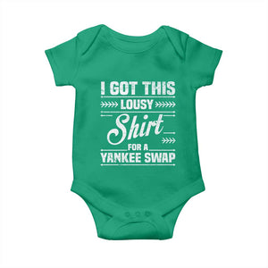 I Got This Lousy Shirt For A Yankee Swap Baby Onesie Funny Cheap Christmas Gift Exchange TS11 Irish Green Print Your Wear