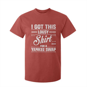 I Got This Lousy Shirt For A Yankee Swap T Shirt For Kid Funny Cheap Christmas Gift Exchange TS11 Red Print Your Wear