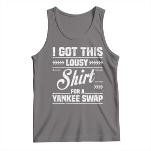 I Got This Lousy Shirt For A Yankee Swap Tank Top Funny Cheap Christmas Gift Exchange TS11 Deep Heather Print Your Wear
