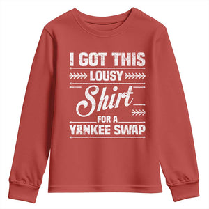 I Got This Lousy Shirt For A Yankee Swap Youth Sweatshirt Funny Cheap Christmas Gift Exchange TS11 Red Print Your Wear