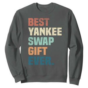 Funny Best Yankee Swap Gift Ever Sweatshirt Christmas Gift Exchange Game TS11 Dark Heather Print Your Wear