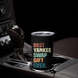 Funny Best Yankee Swap Gift Ever Tumbler Cup Christmas Gift Exchange Game TS11 Print Your Wear