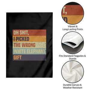 Oh Shit I Picked The Wrong White Elephant Gift Garden Flag Funny Christmas Gift Exchange Game TS11 Print Your Wear