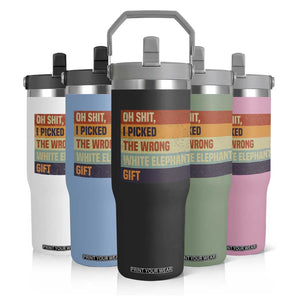 Oh Shit I Picked The Wrong White Elephant Gift Flip Straw Tumbler Funny Christmas Gift Exchange Game TS11 Print Your Wear