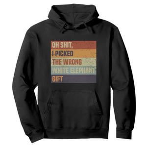 Oh Shit I Picked The Wrong White Elephant Gift Hoodie Funny Christmas Gift Exchange Game TS11 Black Print Your Wear