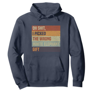 Oh Shit I Picked The Wrong White Elephant Gift Hoodie Funny Christmas Gift Exchange Game TS11 Navy Print Your Wear