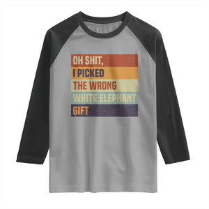 Oh Shit I Picked The Wrong White Elephant Gift Raglan Shirt Funny Christmas Gift Exchange Game TS11 Sport Gray Black Print Your Wear