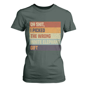 Oh Shit I Picked The Wrong White Elephant Gift T Shirt For Women Funny Christmas Gift Exchange Game TS11 Dark Forest Green Print Your Wear