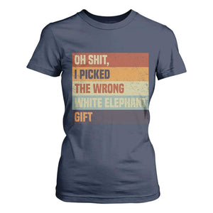 Oh Shit I Picked The Wrong White Elephant Gift T Shirt For Women Funny Christmas Gift Exchange Game TS11 Navy Print Your Wear