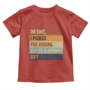 Oh Shit I Picked The Wrong White Elephant Gift Toddler T Shirt Funny Christmas Gift Exchange Game TS11 Red Print Your Wear