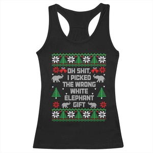Funny Oh Shit I Picked The Wrong White Elephant Gift Racerback Tank Top Christmas Gift Exchange TS11 Black Print Your Wear