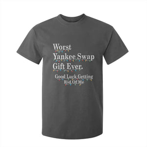 Worst Yankee Swap Gift Ever Good Luck Getting Rid Of Me T Shirt For Kid Christmas Gift Exchange TS11 Dark Heather Print Your Wear