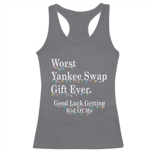 Worst Yankee Swap Gift Ever Good Luck Getting Rid Of Me Racerback Tank Top Christmas Gift Exchange TS11 Charcoal Print Your Wear