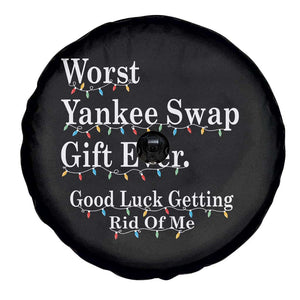 Worst Yankee Swap Gift Ever Good Luck Getting Rid Of Me Spare Tire Cover Christmas Gift Exchange TS11 Print Your Wear