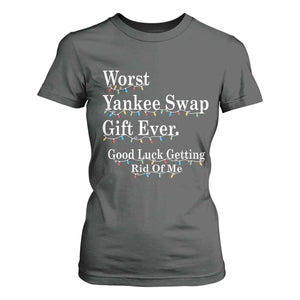 Worst Yankee Swap Gift Ever Good Luck Getting Rid Of Me T Shirt For Women Christmas Gift Exchange TS11 Dark Heather Print Your Wear