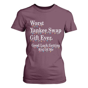 Worst Yankee Swap Gift Ever Good Luck Getting Rid Of Me T Shirt For Women Christmas Gift Exchange TS11 Maroon Print Your Wear