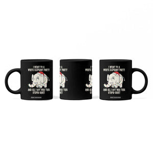 Funny I Went To A White Elephant Party And All I Got Was This Stupid Coffee Mug TS11 Print Your Wear