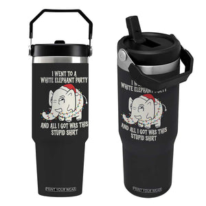 Funny I Went To A White Elephant Party And All I Got Was This Stupid Flip Straw Tumbler TS11 One Size: 30 oz Black Print Your Wear