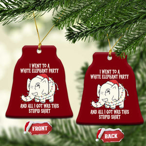 Funny I Went To A White Elephant Party And All I Got Was This Stupid Ceramic Ornament TS11 Print Your Wear