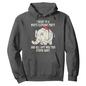 Funny I Went To A White Elephant Party And All I Got Was This Stupid Hoodie TS11 Dark Heather Print Your Wear