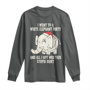 Funny I Went To A White Elephant Party And All I Got Was This Stupid Long Sleeve Shirt TS11 Dark Heather Print Your Wear